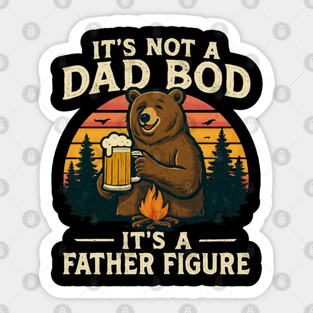 It’s-Not-A-Dad-Bod-It’s-A-Father-Figure Sticker by Creatifly Graphic Tees